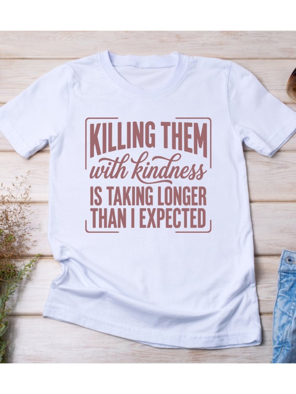 Killing Them with Kindness Handmade Tee